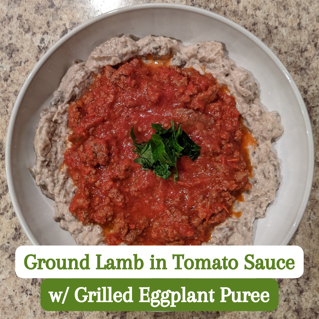 Batersh (Ground Lamb in Tomato Sauce w/ Grilled Eggplant Puree)
